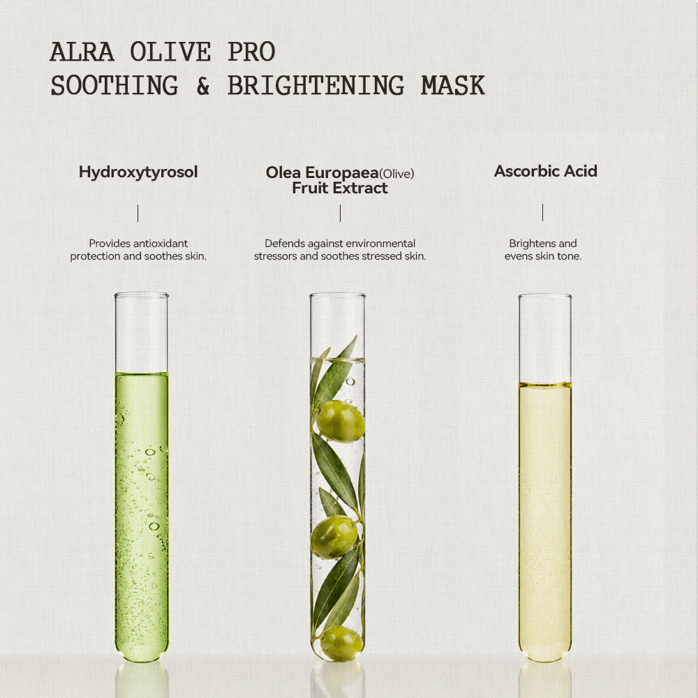 Key ingredients in the ALRA Olive Pro Soothing & Brightening Mask: hydroxytyrosol provides antioxidant protection and soothes skin; olive fruit extract helps defend against environmental stressors and soothe stressed skin; and ascorbic acid brightens and evens skin tone.